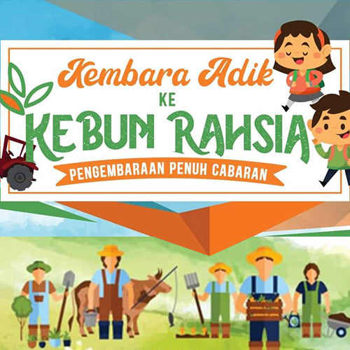 Kembara Adik ke Kebun Rahsia - Cemerlang Tani (1 Pax)